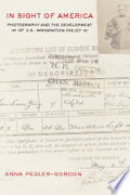 In Sight of America: Photography and the Development of U.S. Immigration Policy