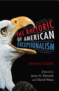 The Rhetoric of American Exceptionalism