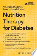 American Diabetes Association Guide to Nutrition Therapy for Diabetes