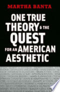 One True Theory & the Quest for an American Aesthetic