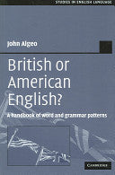 British or American English?: A Handbook of Word and Grammar Patterns