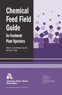 Chemical Feed Field Guide for Treatment Plant Operators