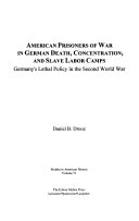 American Prisoners of War in German Death, Concentration, and Slave Labor Camps