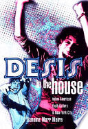 Desis In The House: Indian American Youth Culture In Nyc