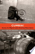 Cumbia!: Scenes of a Migrant Latin American Music Genre