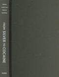 From Silver to Cocaine: Latin American Commodity Chains and the Building of the World Economy, 1500–2000
