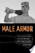 Male Armor: The Soldier-hero in Contemporary American Culture