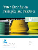 Water Fluoridation Principles and Practices