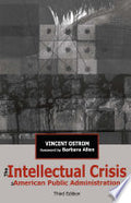 The Intellectual Crisis in American Public Administration