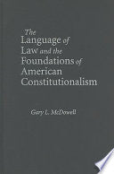 The Language of Law and the Foundations of American Constitutionalism