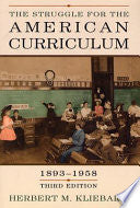 The Struggle for the American Curriculum, 1893-1958