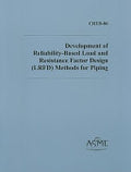 Development of Reliability-based Load and Resistance Factor Design (LRFD) Methods for Piping
