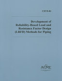 Development of Reliability-based Load and Resistance Factor Design (LRFD) Methods for Piping