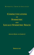 Compactifications of Symmetric and Locally Symmetric Spaces