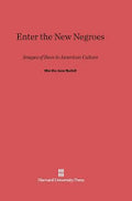 Enter the New Negroes: Images of Race in American Culture