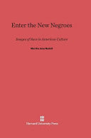 Enter the New Negroes: Images of Race in American Culture