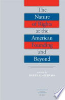 The Nature of Rights at the American Founding and Beyond