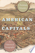 American Capitals: A Historical Geography