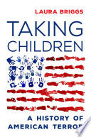Taking Children: A History of American Terror