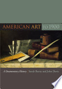 American Art to 1900: A Documentary History