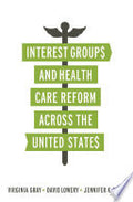 Interest Groups and Health Care Reform across the United States