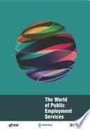 Local Economic and Employment Development (LEED) The World of Public Employment Services Challenges, capacity and outlook for public employment services in the new world of work
