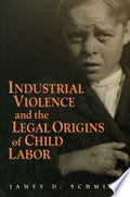 Industrial Violence and the Legal Origins of Child Labor