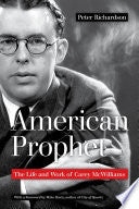 American Prophet: The Life and Work of Carey McWilliams