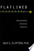 Flatlined: Resuscitating American Medicine