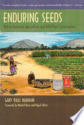 Enduring Seeds: Native American Agriculture and Wild Plant Conservation