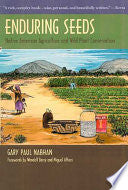Enduring Seeds: Native American Agriculture and Wild Plant Conservation