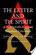 Letter and the Spirit of Nineteenth-Century American Literature: Justice, Politics, Theology