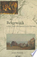 Beverwijck: A Dutch Village on the American Frontier, 1652-1664
