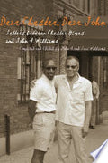 Dear Chester, Dear John: Letters Between Chester Himes and John A. Williams