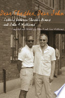 Dear Chester, Dear John: Letters Between Chester Himes and John A. Williams