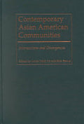 Contemporary Asian American Communities: Intersections and Divergences