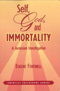 Self, God, and Immortality: A Jamesian Investigation