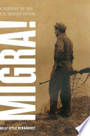 Migra!: A History of the U.S. Border Patrol