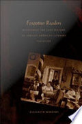 Forgotten Readers: Recovering the Lost History of African American Literary Societies
