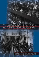 Dividing Lines: The Politics of Immigration Control in America: The Politics of Immigration Control in America