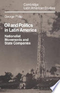 Oil and Politics in Latin America: Nationalist Movements and State Companies