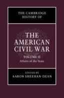 The Cambridge History of the American Civil War: Volume 2, Affairs of the State