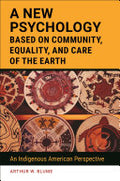 A New Psychology Based on Community, Equality, and Care of the Earth