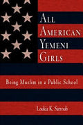 All American Yemeni Girls: Being Muslim in a Public School