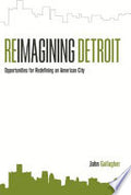 Reimagining Detroit: Opportunities for Redefining an American City