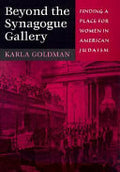 Beyond the Synagogue Gallery: Finding a Place for Women in American Judaism