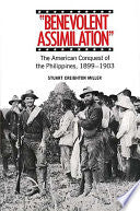 "Benevolent Assimilation": The American Conquest of the Philippines, 1899-1903