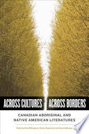Across Cultures / Across Borders: Canadian Aboriginal and Native American Literatures