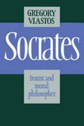 Socrates: Ironist and Moral Philosopher