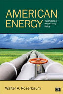 American Energy: The Politics of 21st Century Policy